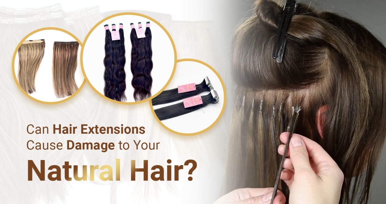 Do Hair Extension Damage Your Hair - Myths and Reality